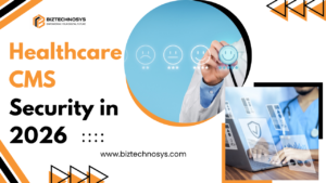 Healthcare CMS security and patient data protection in 2026