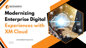 Enterprise digital experience modernization with XM Cloud