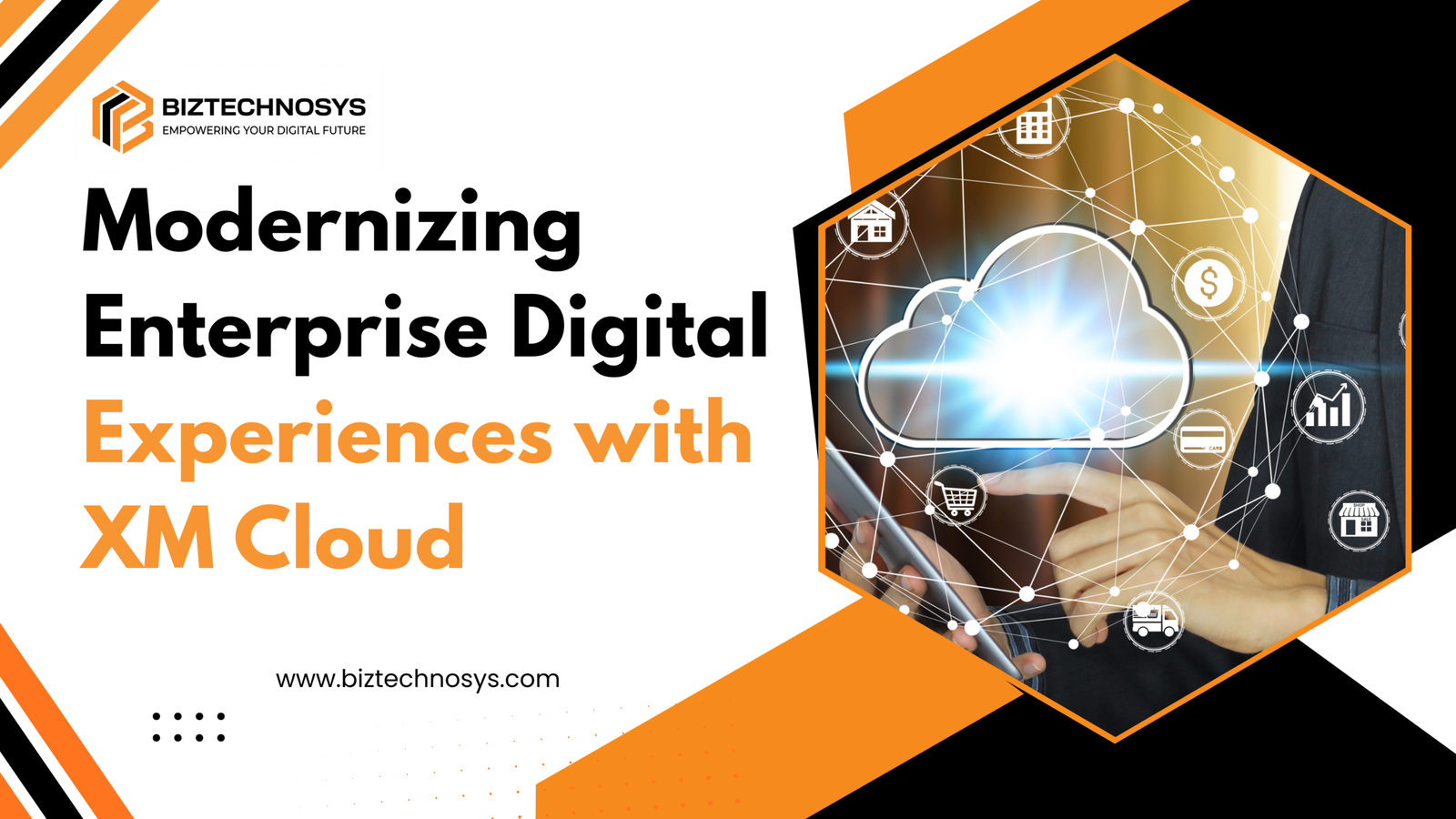Enterprise digital experience modernization with XM Cloud